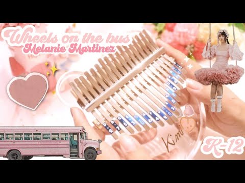 Melanie Martinez - Wheels On the Bus | Kalimba Cover with Tabs & Lyrics ♡