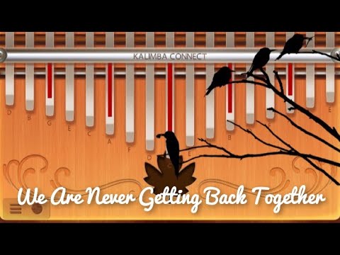 We Are Never Getting Back Together - Kalimba Tutorial | Hard