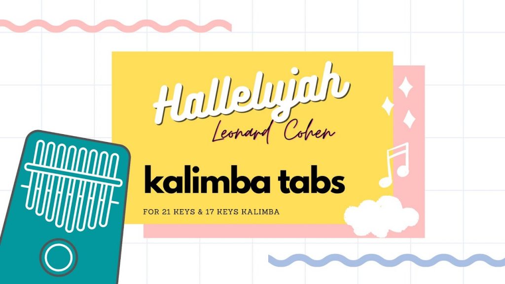『 Kalimba Tabs 』Leonard Cohen - Hallelujah