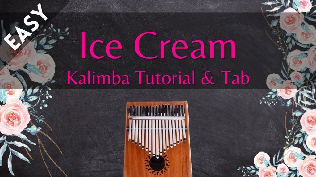 【Easy Kalimba Tutorial & Tab】Ice Cream - BLACKPINK