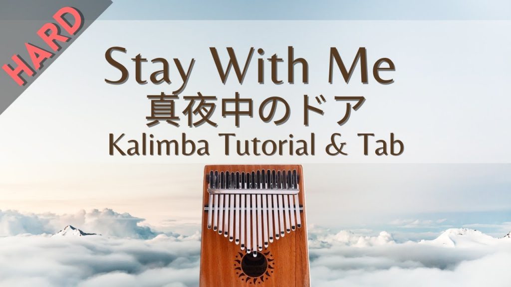 【Hard】Stay With Me 真夜中のドア - 松原みき Miki Matsubara | Kalimba Tutorial & Tab
